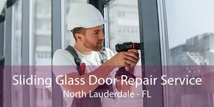 Sliding Glass Door Repair Service North Lauderdale - FL