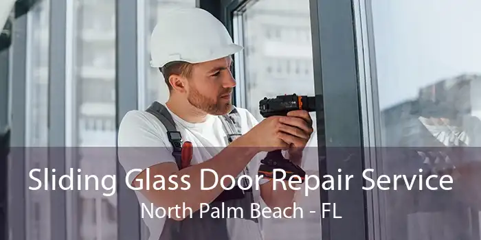 Sliding Glass Door Repair Service North Palm Beach - FL