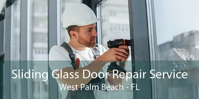 Sliding Glass Door Repair Service West Palm Beach - FL