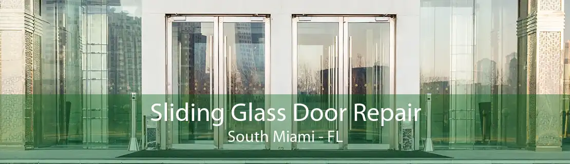 Sliding Glass Door Repair South Miami - FL