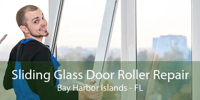 Sliding Glass Door Roller Repair Bay Harbor Islands - FL