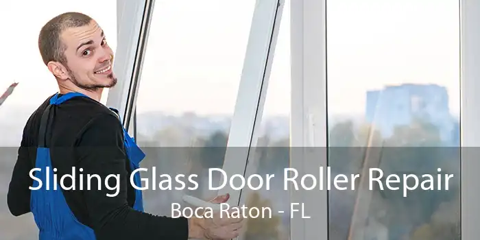 Sliding Glass Door Roller Repair Boca Raton - FL