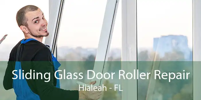 Sliding Glass Door Roller Repair Hialeah - FL