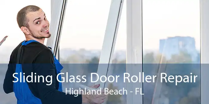 Sliding Glass Door Roller Repair Highland Beach - FL