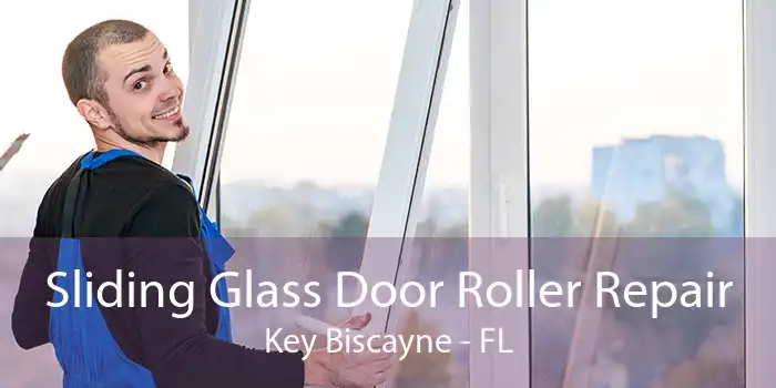 Sliding Glass Door Roller Repair Key Biscayne - FL