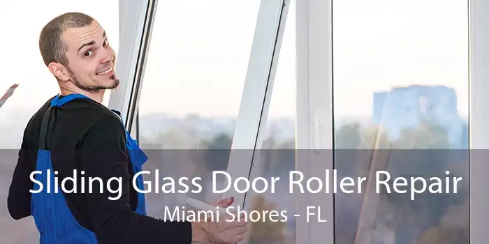 Sliding Glass Door Roller Repair Miami Shores - FL