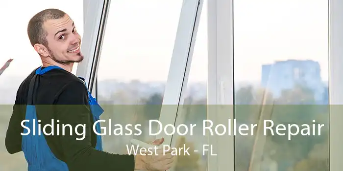 Sliding Glass Door Roller Repair West Park - FL