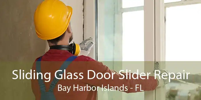 Sliding Glass Door Slider Repair Bay Harbor Islands - FL