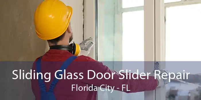 Sliding Glass Door Slider Repair Florida City - FL