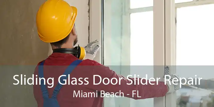 Sliding Glass Door Slider Repair Miami Beach - FL