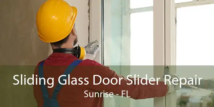 Sliding Glass Door Slider Repair Sunrise - FL