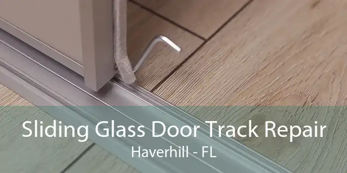 Sliding Glass Door Track Repair Haverhill - FL