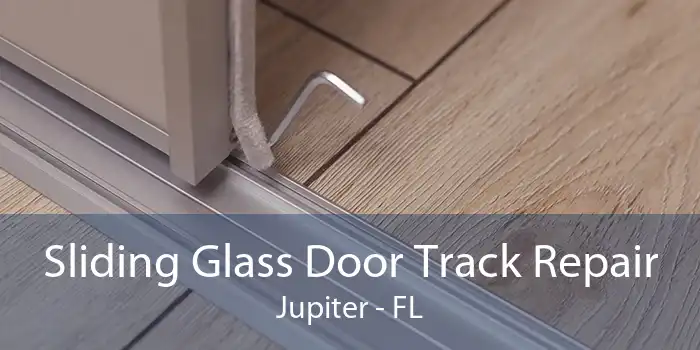 Sliding Glass Door Track Repair Jupiter - FL
