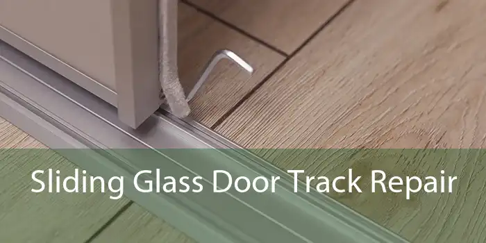 Sliding Glass Door Track Repair 