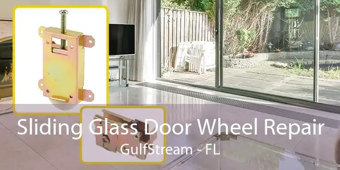 Sliding Glass Door Wheel Repair GulfStream - FL