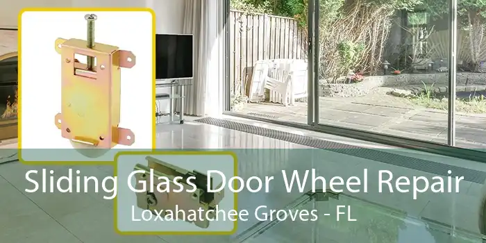 Sliding Glass Door Wheel Repair Loxahatchee Groves - FL