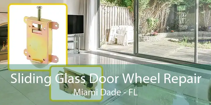Sliding Glass Door Wheel Repair Miami Dade - FL