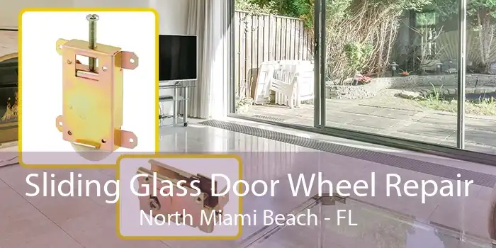 Sliding Glass Door Wheel Repair North Miami Beach - FL