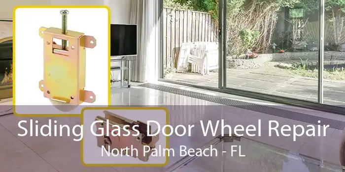 Sliding Glass Door Wheel Repair North Palm Beach - FL