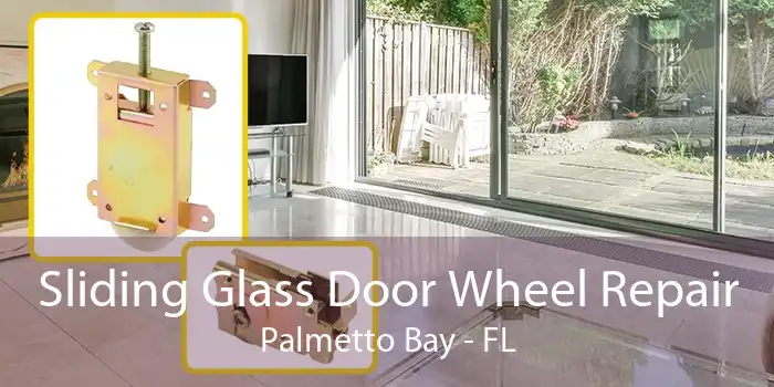 Sliding Glass Door Wheel Repair Palmetto Bay - FL
