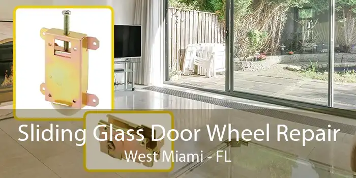 Sliding Glass Door Wheel Repair West Miami - FL